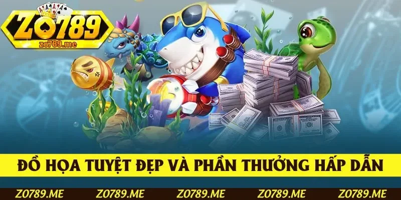 Đồ họa tuyệt đẹp, phần thưởng hấp dẫn là điểm cộng của sảnh
