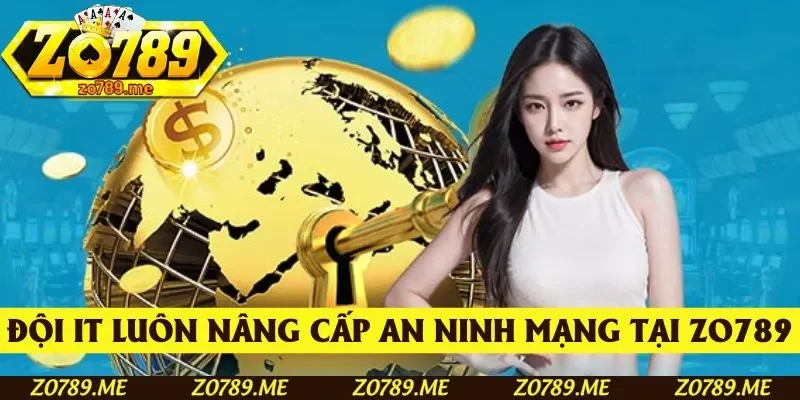 Đội ngũ IT luôn nâng cấp an ninh mạng tại Zo789