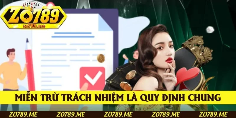 Miễn trừ trách nhiệm là quy định chung cho mọi thành viên